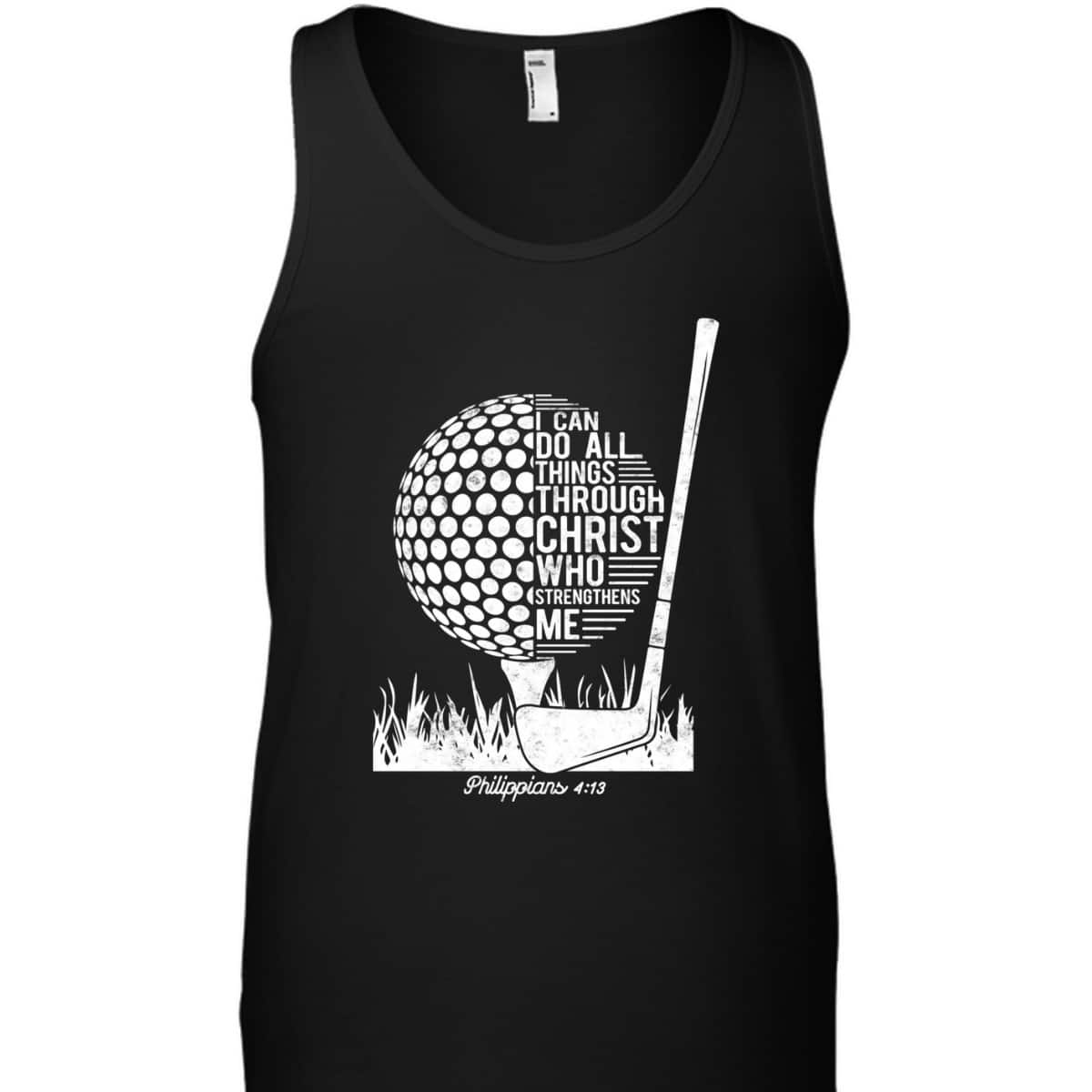 Christian Golf Player I Can Do All Things Philippians 4:13 T-Shirt Christian Golf Player I Can Do All Things Philippians 4:13 T-Shirt