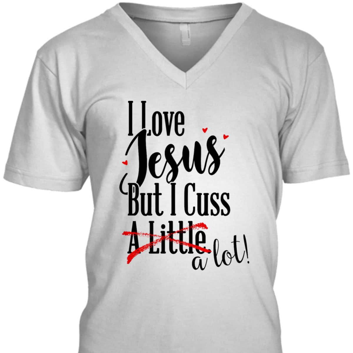 Funny Christian T-Shirt I Love Jesus But I Cuss A Little Funny Christian T-Shirt I Love Jesus But I Cuss A Little