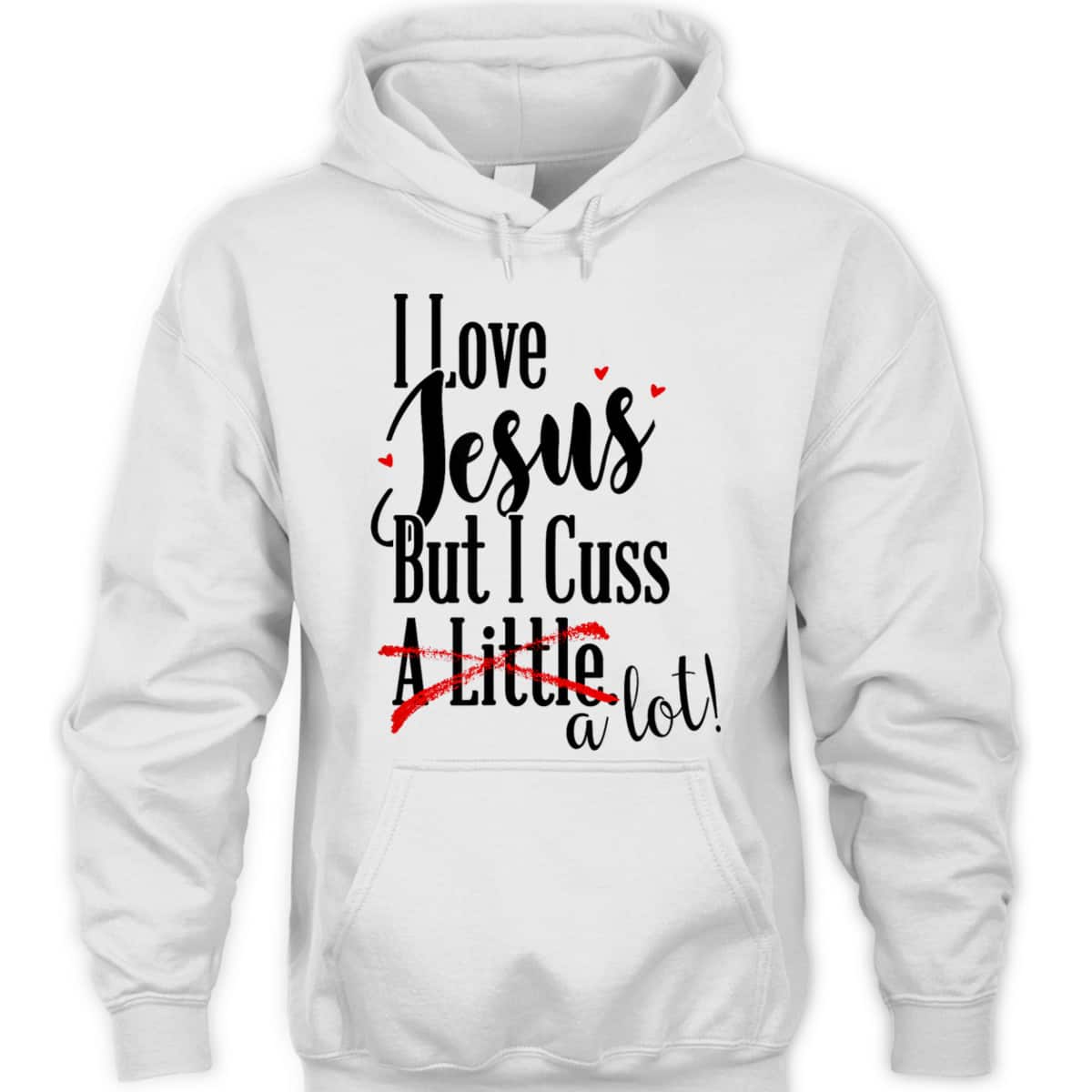 Funny Christian T-Shirt I Love Jesus But I Cuss A Little Funny Christian T-Shirt I Love Jesus But I Cuss A Little