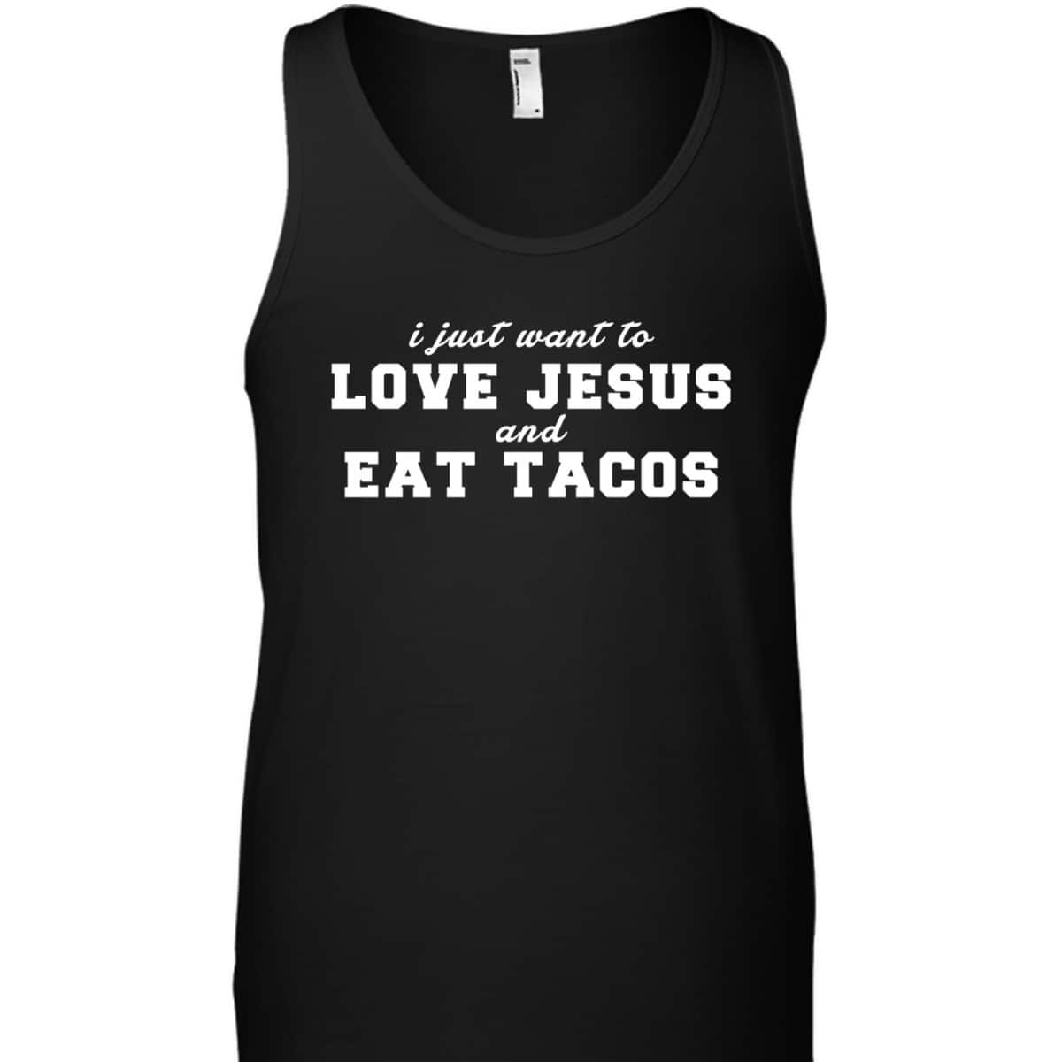 Christian Love Jesus And Eat Tacos Funny Christian T-Shirt Christian Love Jesus And Eat Tacos Funny Christian T-Shirt