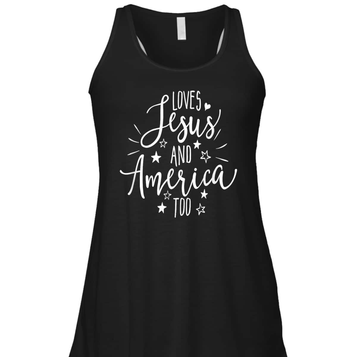 Loves Jesus And America Too 4th Of July Christian Patriot US T-Shirt Loves Jesus And America Too 4th Of July Christian Patriot US T-Shirt