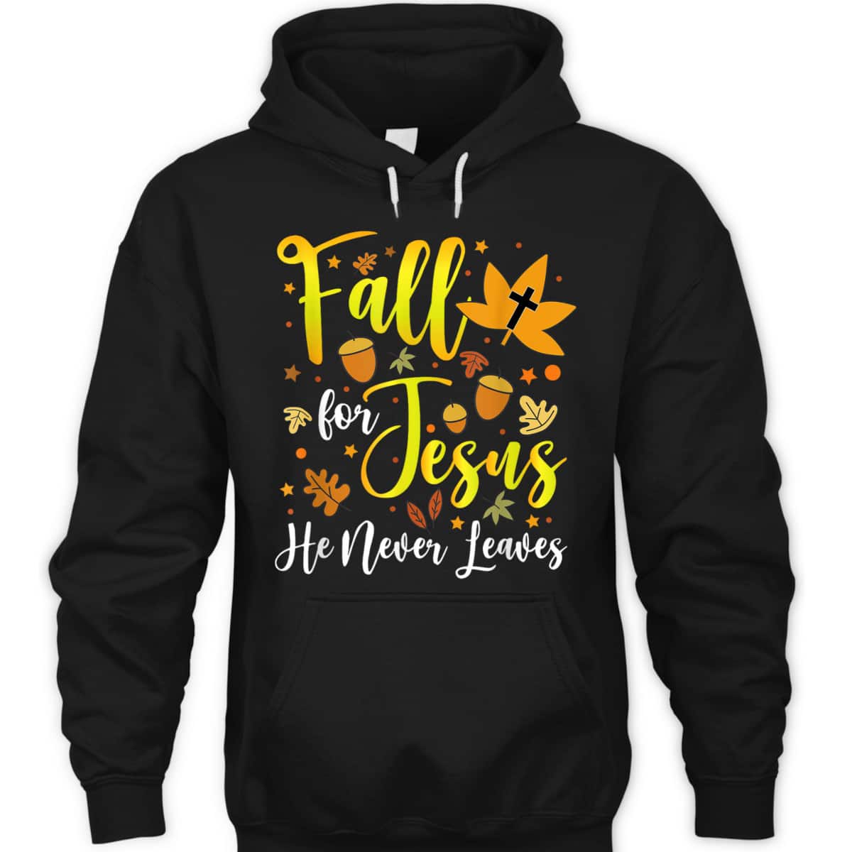 Thanksgiving T-Shirt Fall For Jesus He Never Leaves Halloween Christian Dinner Thanksgiving T-Shirt Fall For Jesus He Never Leaves Halloween Christian Dinner