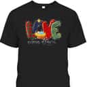 Love Came Down Christmas Jesus Christian Christian Christ Bible Verse T-Shirt