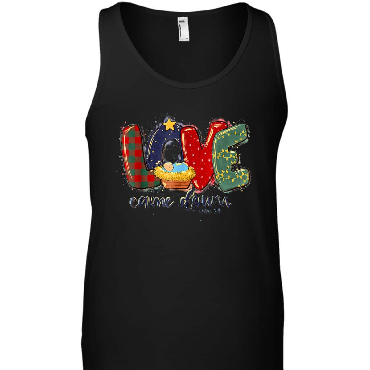 Love Came Down Christmas Jesus Christian Christian Christ Bible Verse T-Shirt Love Came Down Christmas Jesus Christian Christian Christ Bible Verse T-Shirt