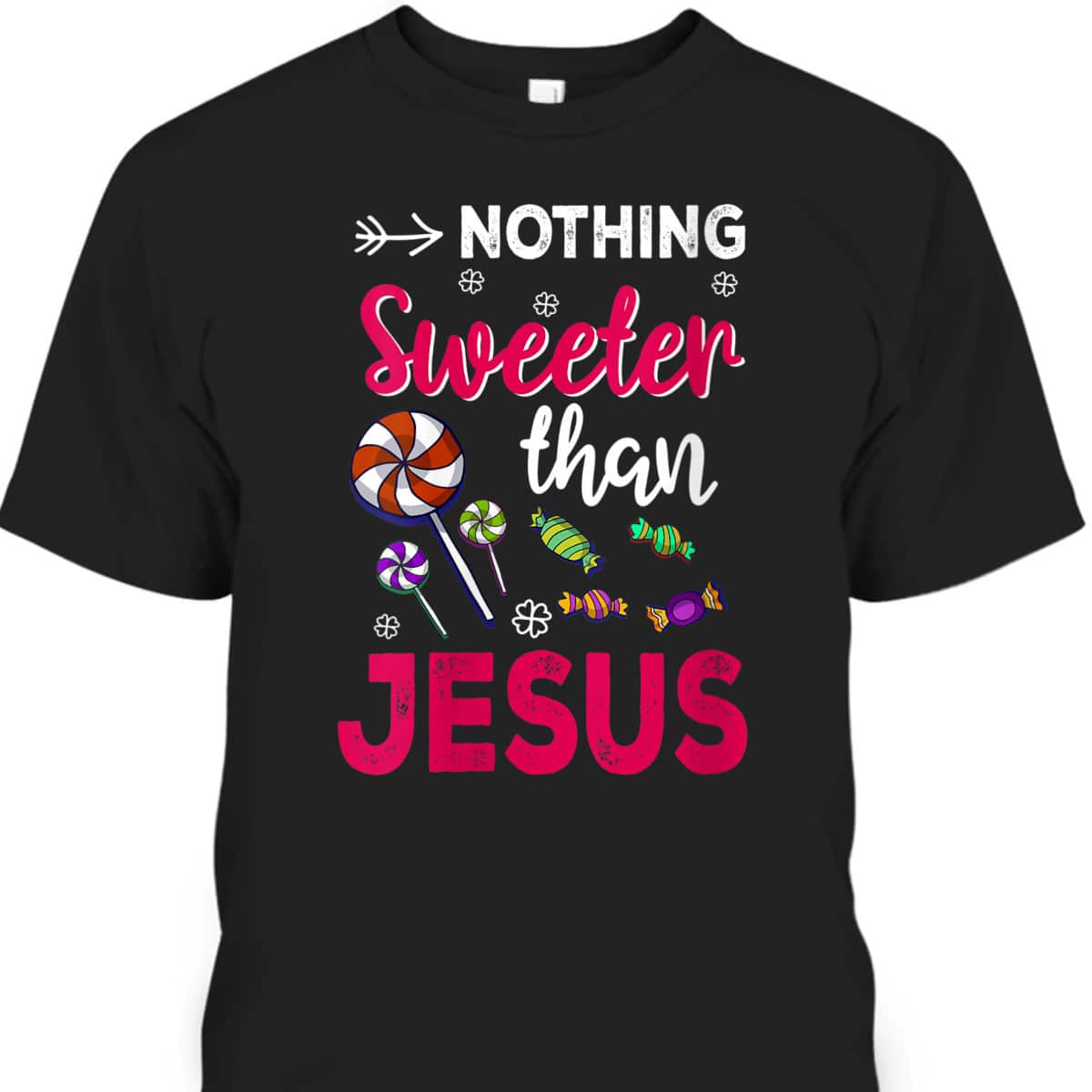 Nothing Sweeter Than Jesus For Christian On Christmas T-Shirt