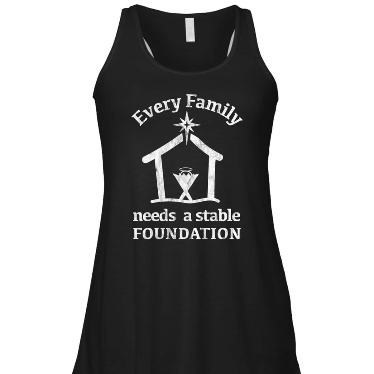 Christian Jesus Birth Manger True Christmas Story Every Family Needs A Stable Foundation T-Shirt Christian Jesus Birth Manger True Christmas Story Every Family Needs A Stable Foundation T-Shirt