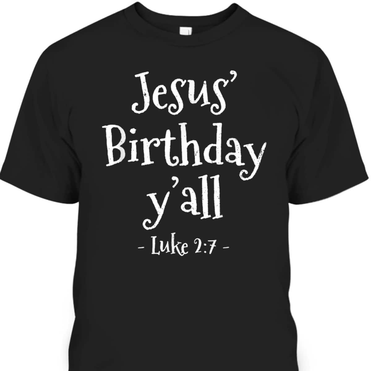 Jesus Birthday Christmas Xmas Bible Verse Luke T-Shirt
