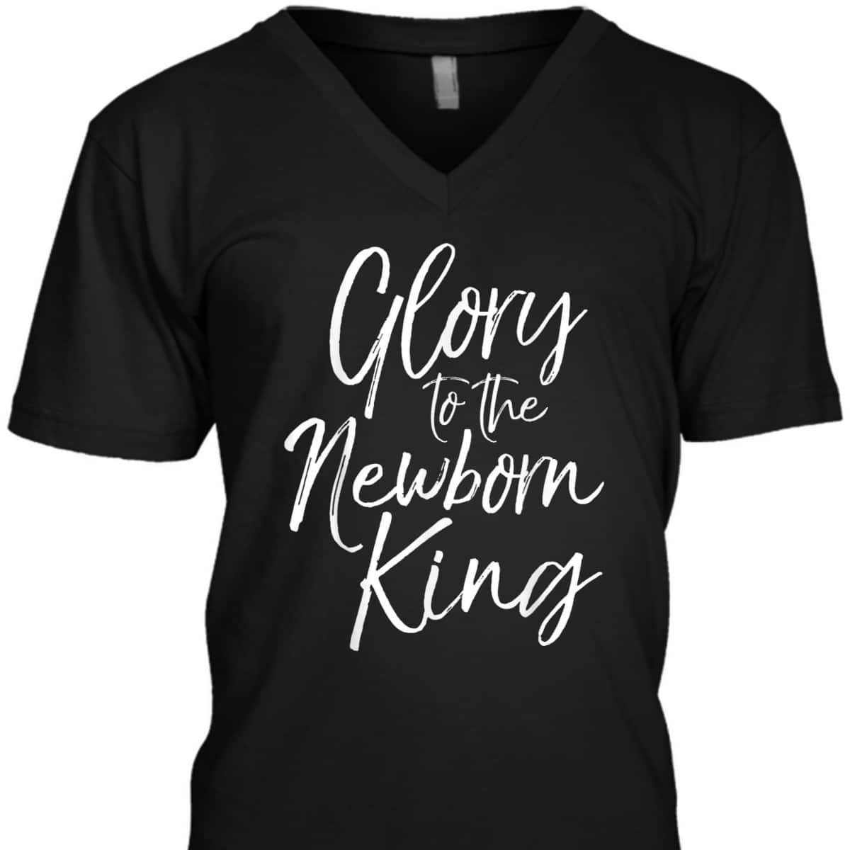 Christmas Carol Lyric Quote Gift Glory To The Newborn King T-Shirt Christmas Carol Lyric Quote Gift Glory To The Newborn King T-Shirt