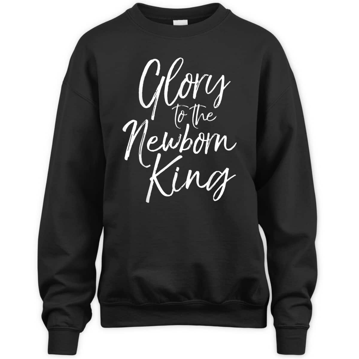 Christmas Carol Lyric Quote Gift Glory To The Newborn King T-Shirt Christmas Carol Lyric Quote Gift Glory To The Newborn King T-Shirt