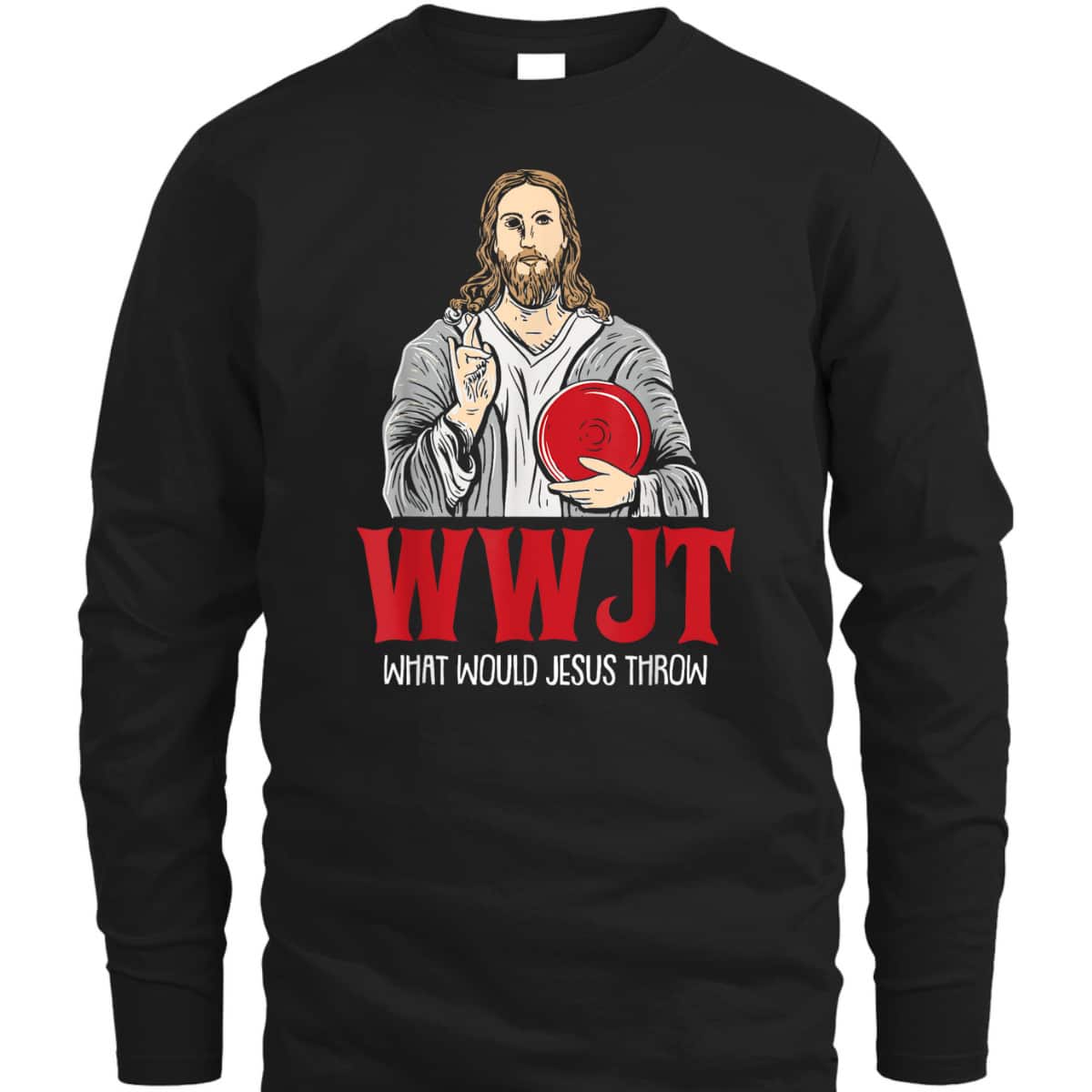 What Would Jesus Throw WWJT Disc Golf Funny Christian T-Shirt What Would Jesus Throw WWJT Disc Golf Funny Christian T-Shirt