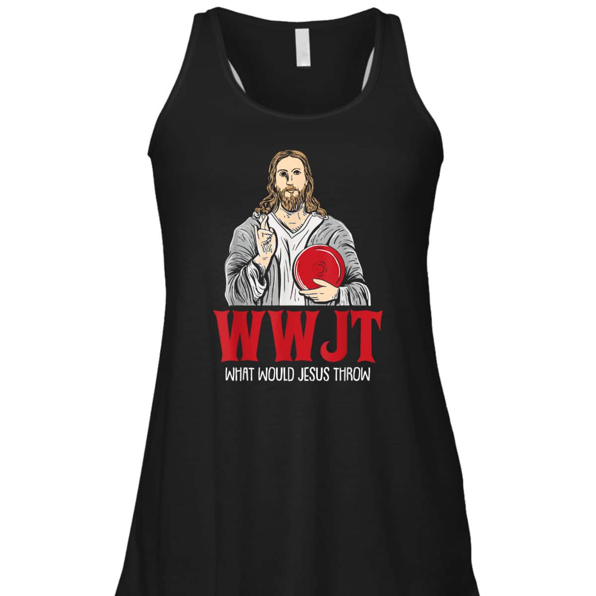 What Would Jesus Throw WWJT Disc Golf Funny Christian T-Shirt What Would Jesus Throw WWJT Disc Golf Funny Christian T-Shirt