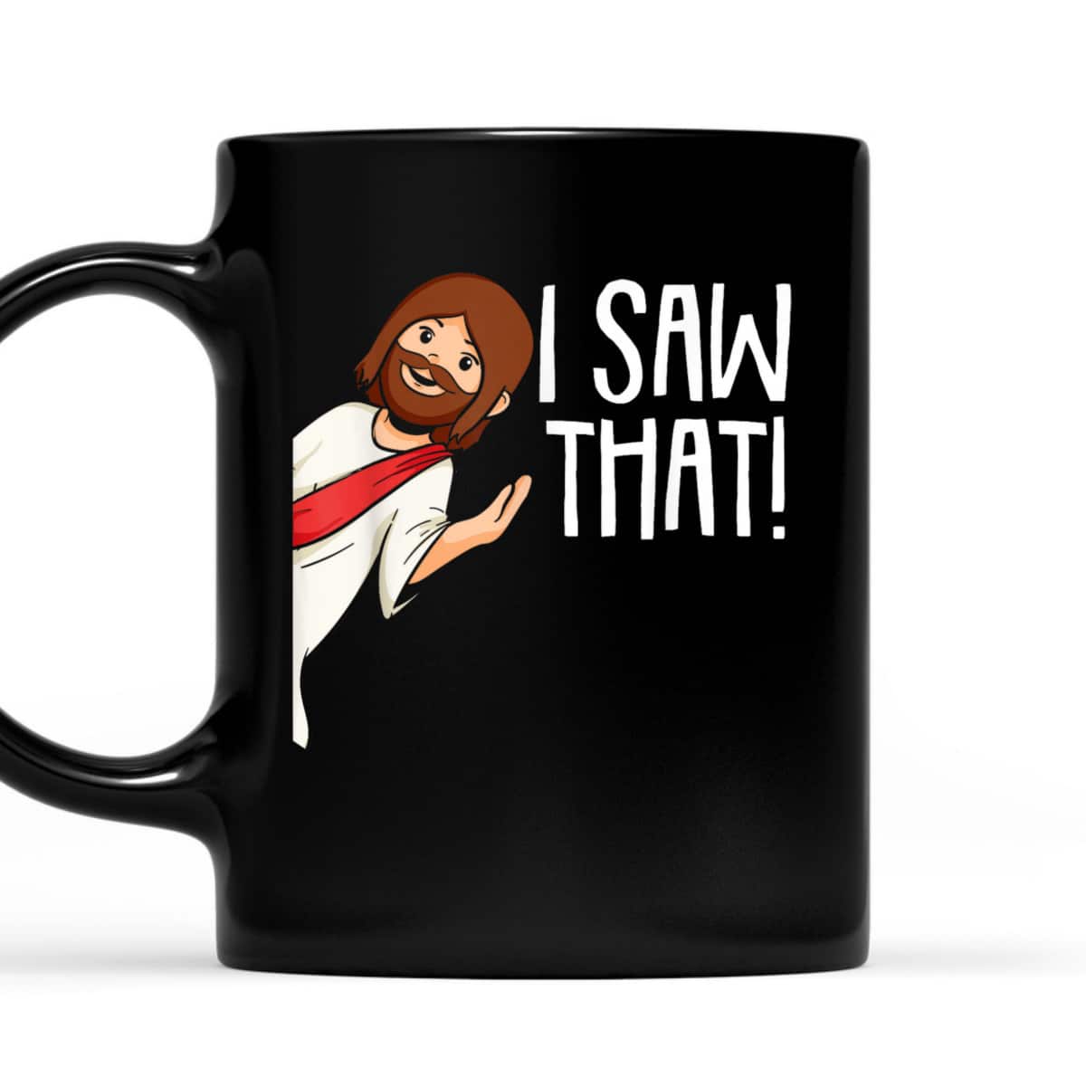 I Saw That Jesus Christmas Funny Meme Religious Christian T-Shirt I Saw That Jesus Christmas Funny Meme Religious Christian T-Shirt