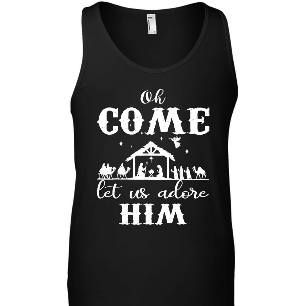 Oh Come Let Us Adore Him Christian Christmas T-Shirt Oh Come Let Us Adore Him Christian Christmas T-Shirt