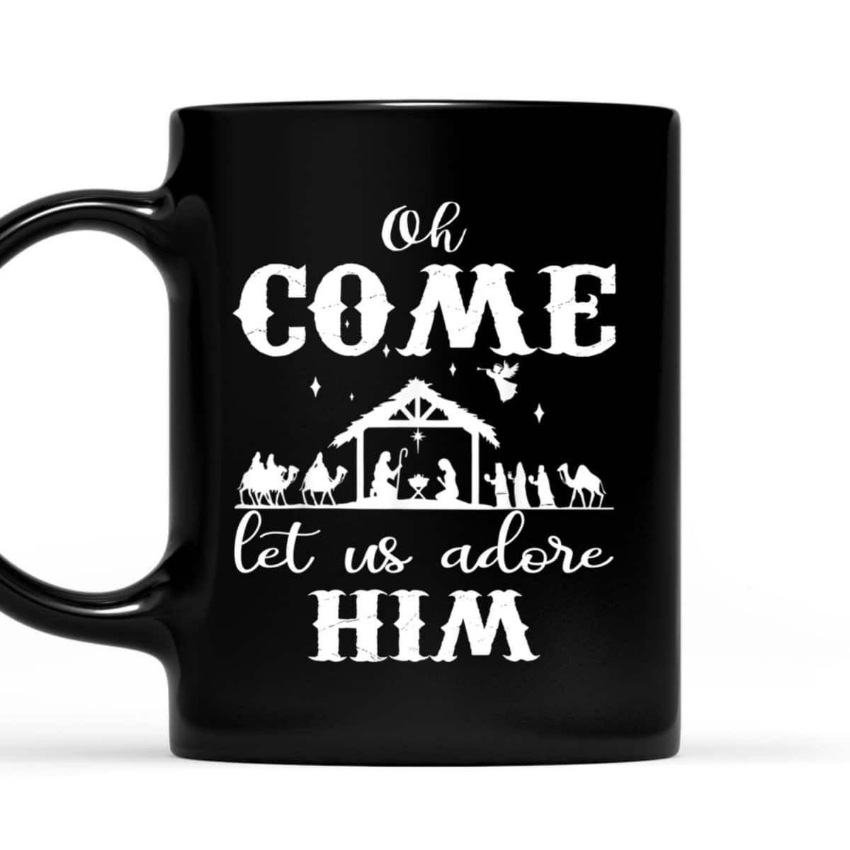 Oh Come Let Us Adore Him Christian Christmas T-Shirt Oh Come Let Us Adore Him Christian Christmas T-Shirt