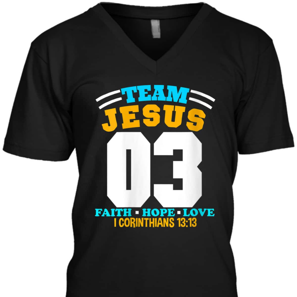 Bible Verse Christian Team Jesus 03 Faith Hope Love T-Shirt Bible Verse Christian Team Jesus 03 Faith Hope Love T-Shirt
