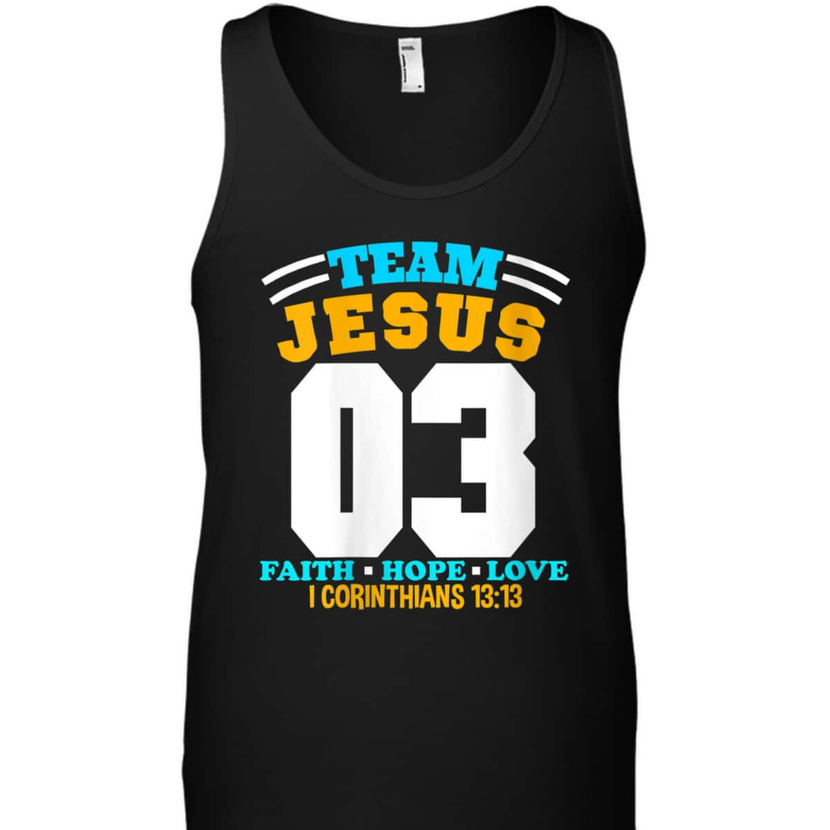 Bible Verse Christian Team Jesus 03 Faith Hope Love T-Shirt Bible Verse Christian Team Jesus 03 Faith Hope Love T-Shirt