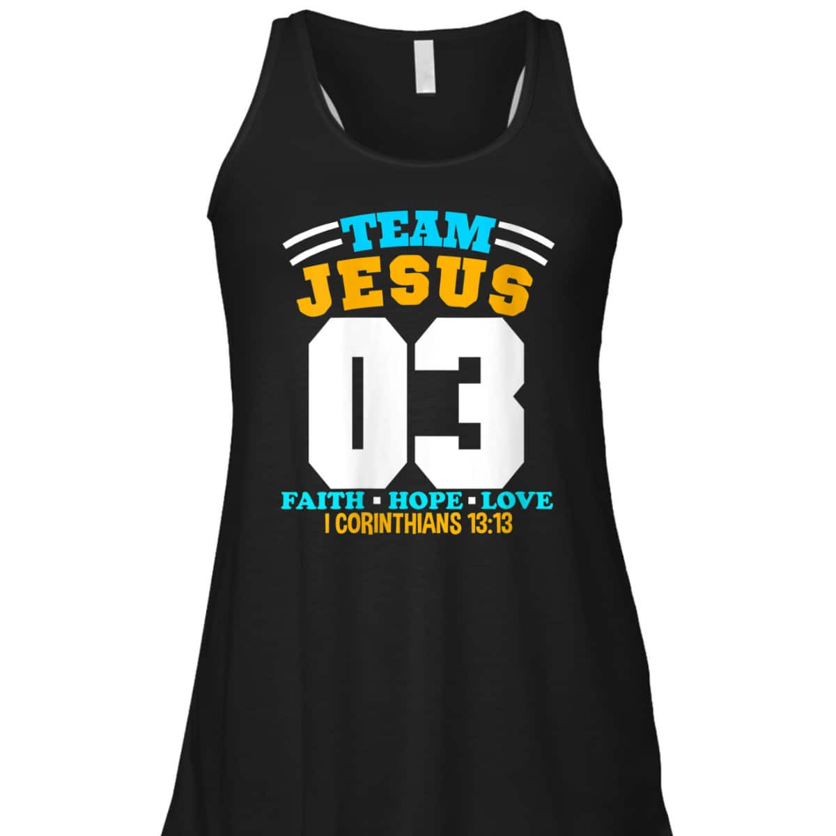 Bible Verse Christian Team Jesus 03 Faith Hope Love T-Shirt Bible Verse Christian Team Jesus 03 Faith Hope Love T-Shirt
