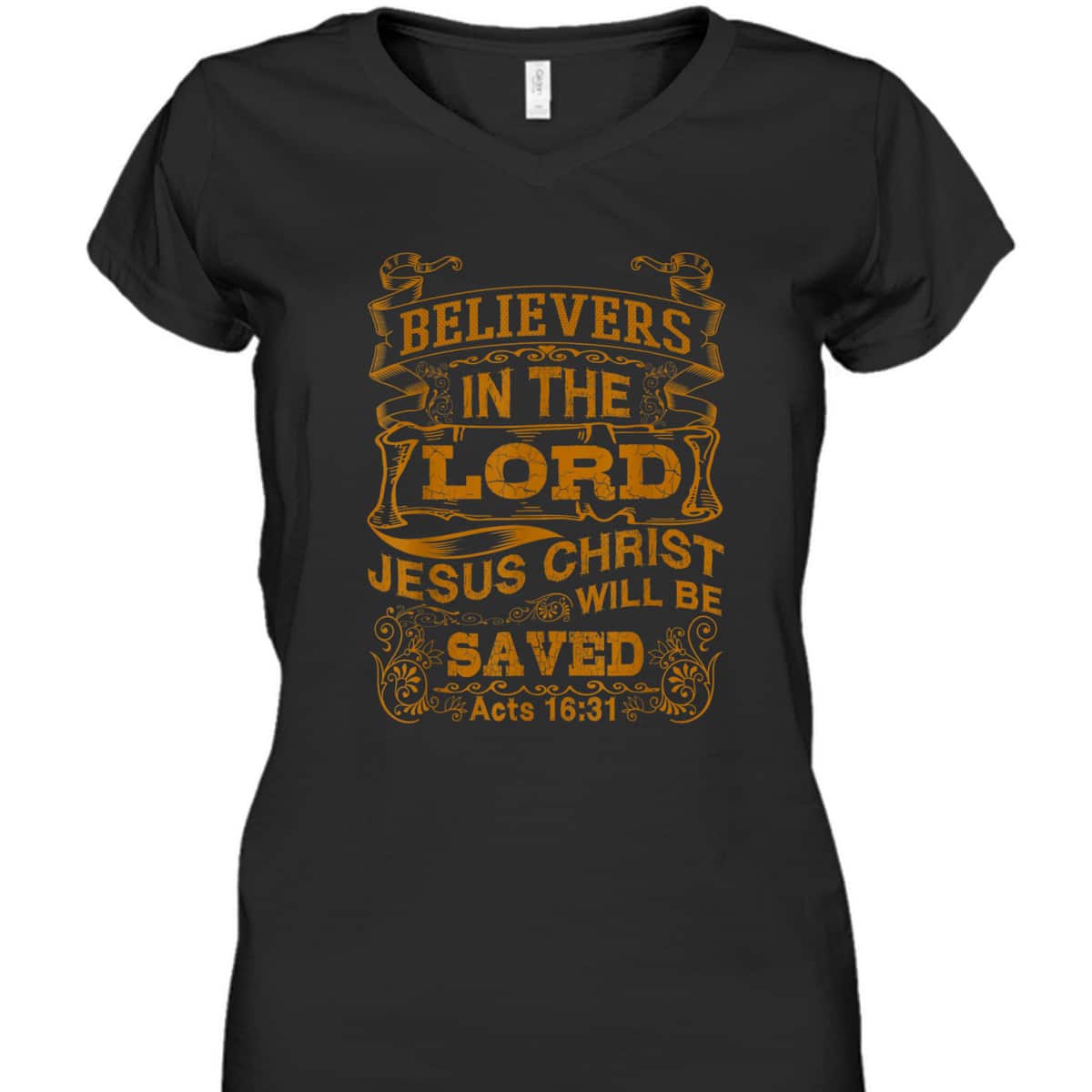 For Christian Bible Believers In The Lord Jesus Christ Will Be Saved T-Shirt For Christian Bible Believers In The Lord Jesus Christ Will Be Saved T-Shirt