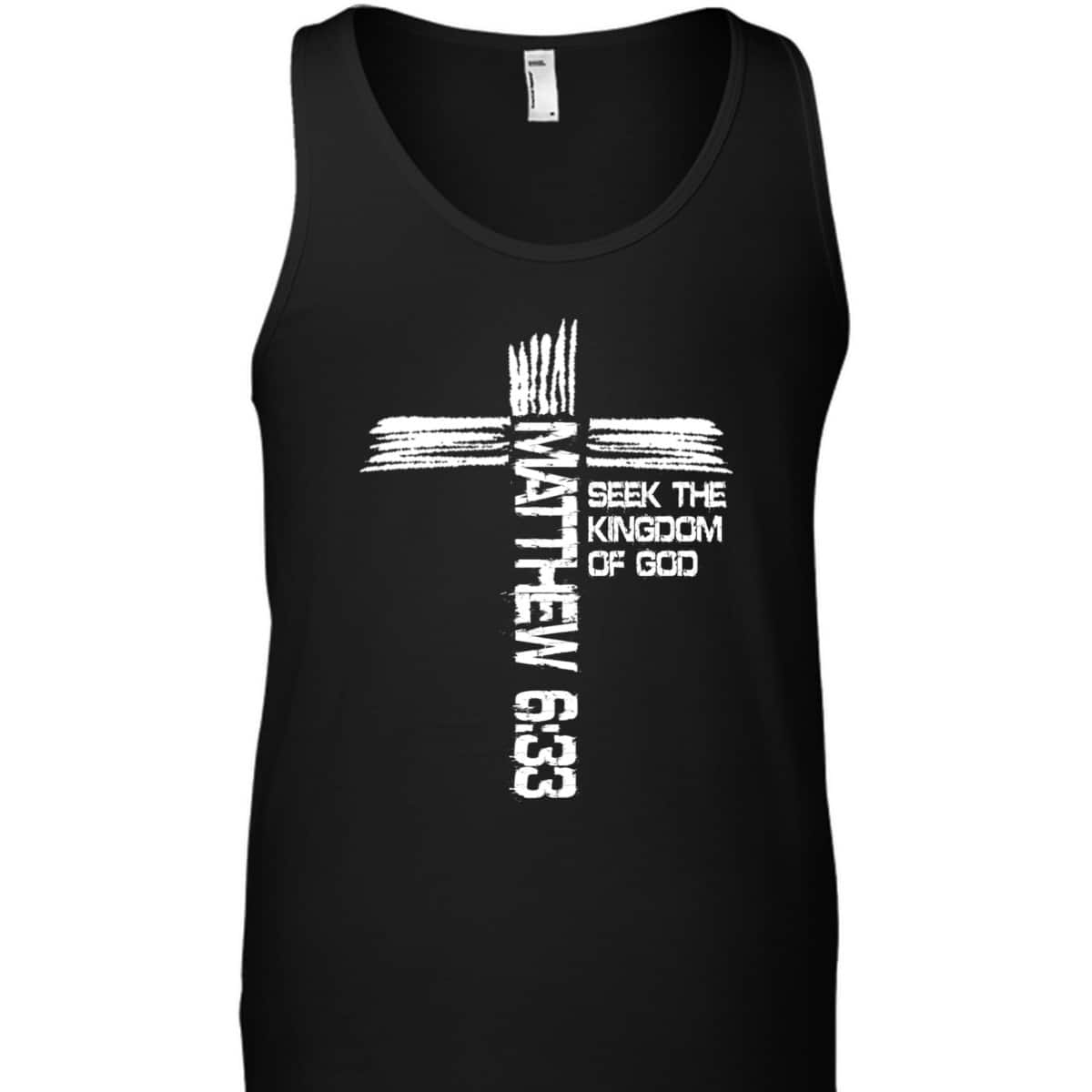 Matthew 633 Christian Bible Verse And Cross T-Shirt Matthew 633 Christian Bible Verse And Cross T-Shirt