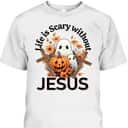 Retro Life Is Scary Without Jesus Ghost Halloween Christian T-Shirt