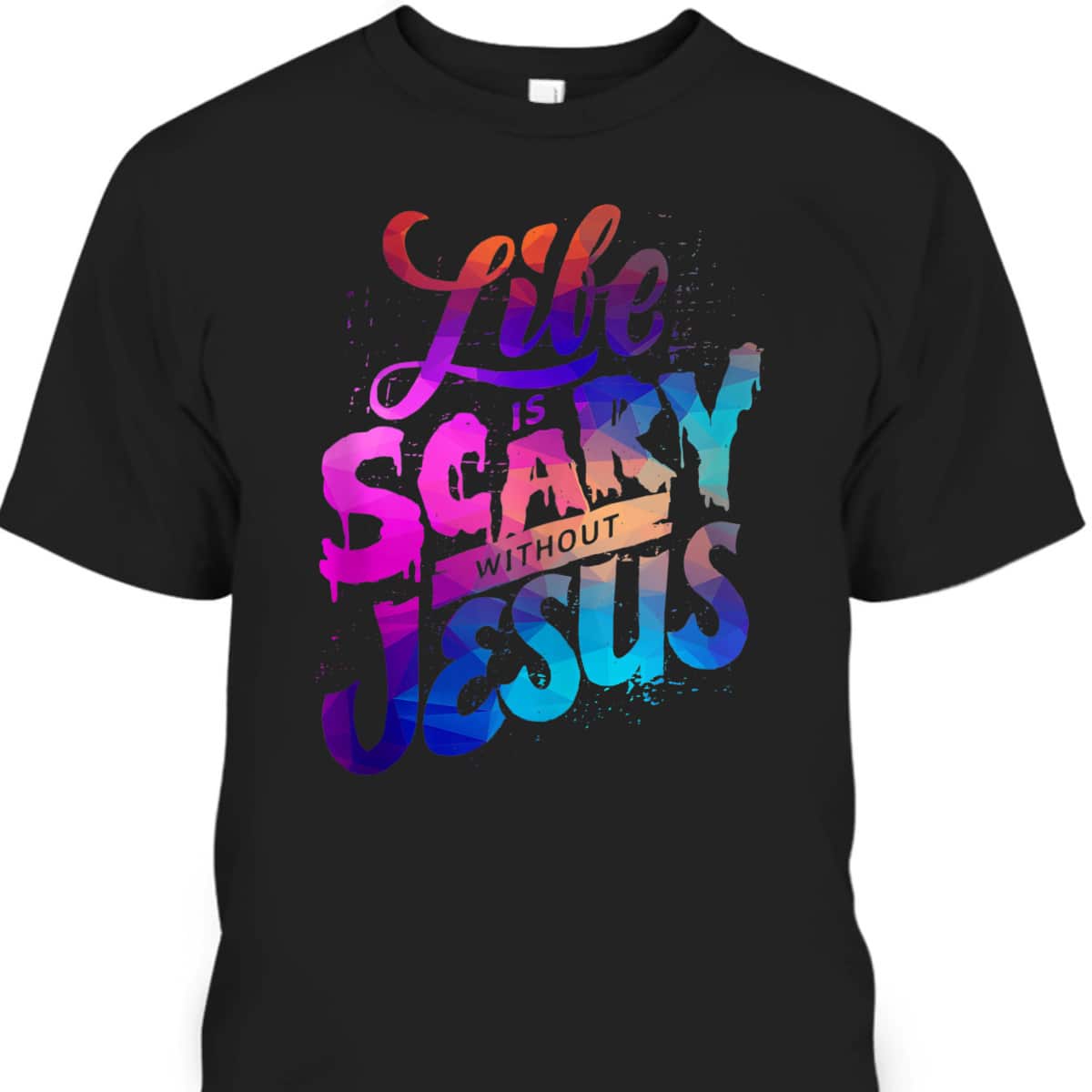 Colorful Life Is Scary Without Jesus Christian Faith Halloween T-Shirt