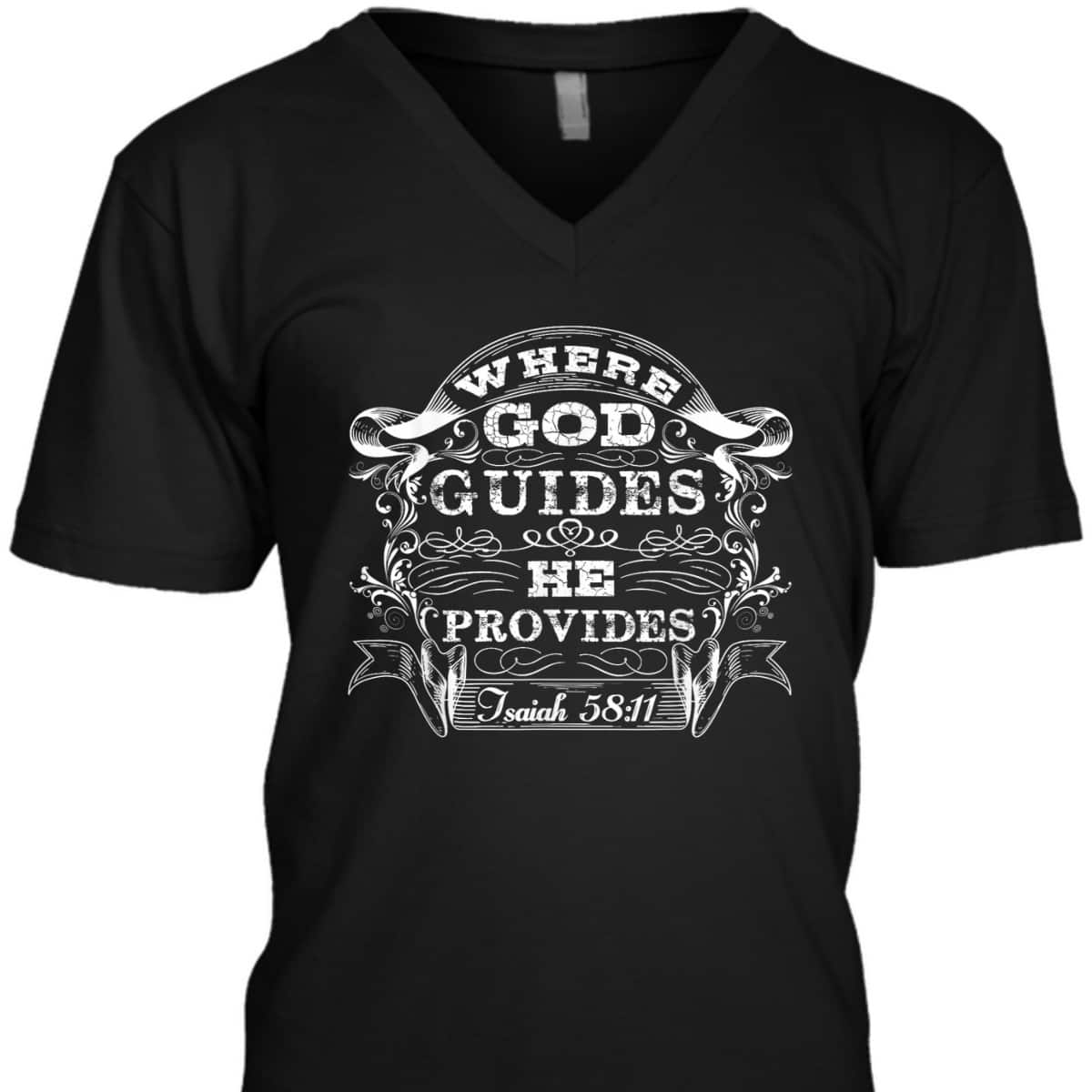 Christian Bible Scripture Where God Guides He Provides T-Shirt Christian Bible Scripture Where God Guides He Provides T-Shirt