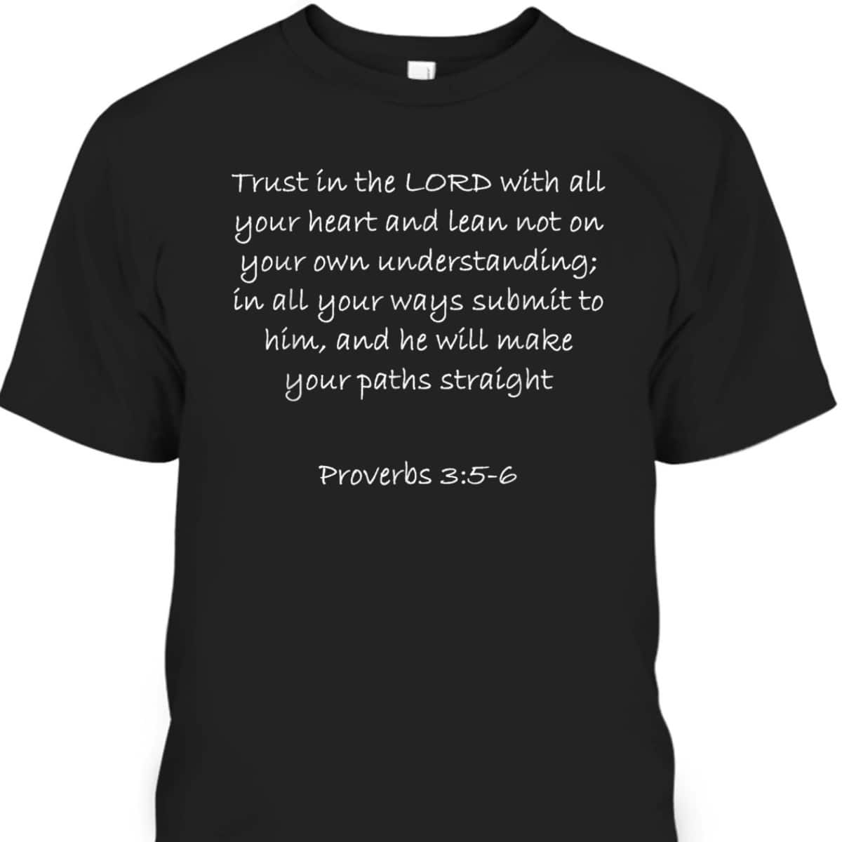 Proverbs 35-6 Bible Verse Christian Faith T-Shirt Proverbs 35-6 Bible Verse Christian Faith T-Shirt