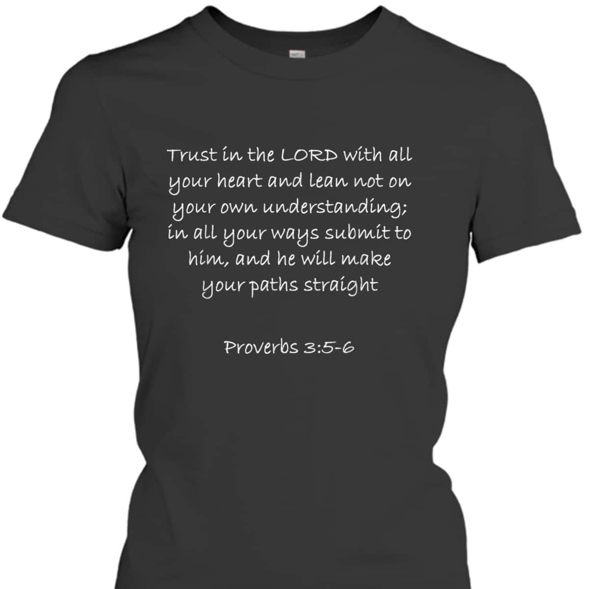 Proverbs 35-6 Bible Verse Christian Faith T-Shirt Proverbs 35-6 Bible Verse Christian Faith T-Shirt