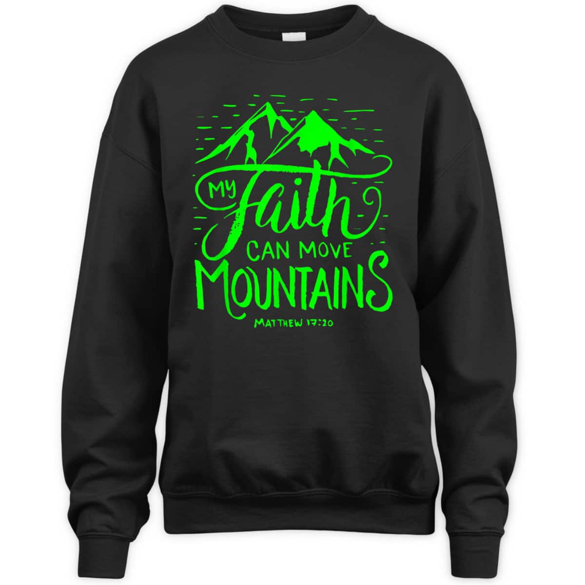 My Faith Can Move Mountains Bible Verse Christian T-Shirt My Faith Can Move Mountains Bible Verse Christian T-Shirt