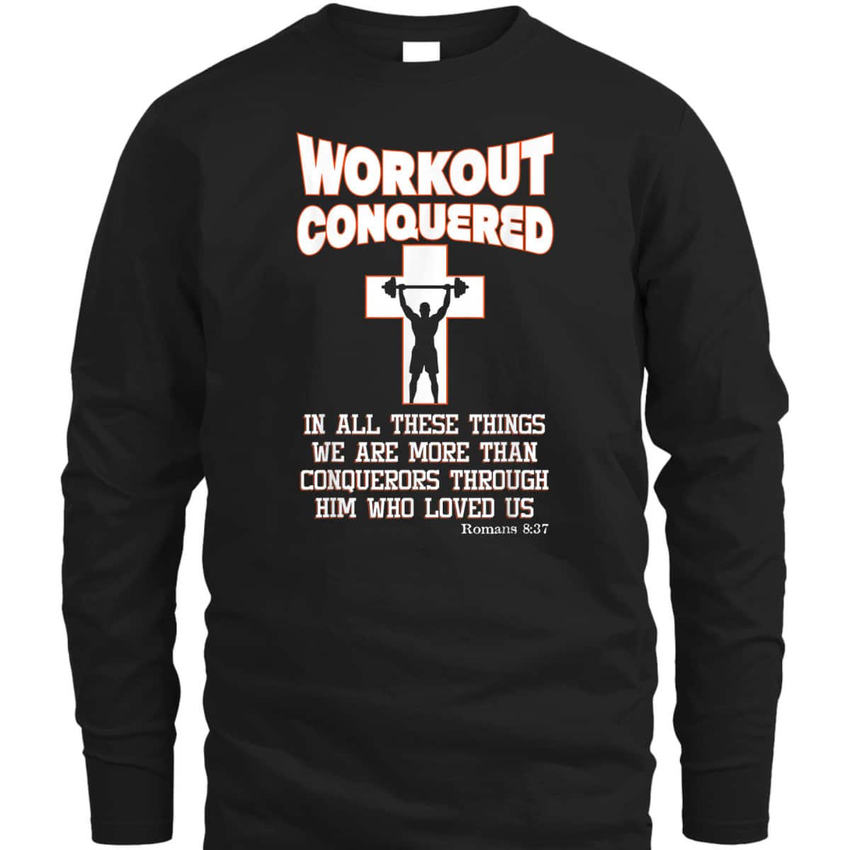 Scripture Christian Fitness Workout Conquered T-Shirt Scripture Christian Fitness Workout Conquered T-Shirt