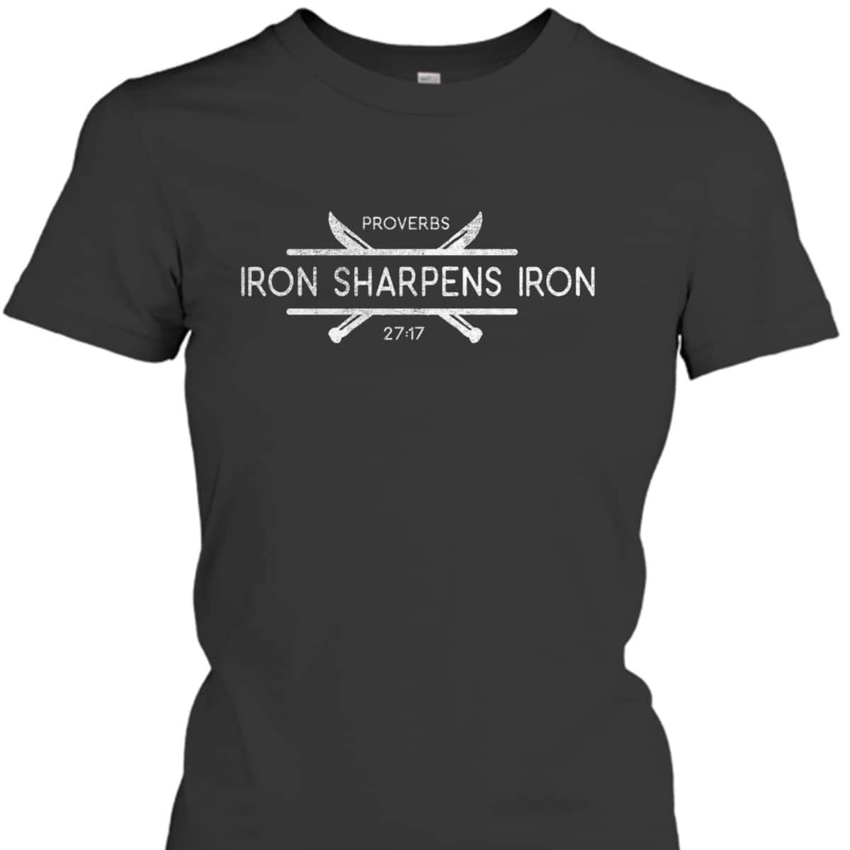 Christian Iron Sharpens Iron Bible Verse T-Shirt