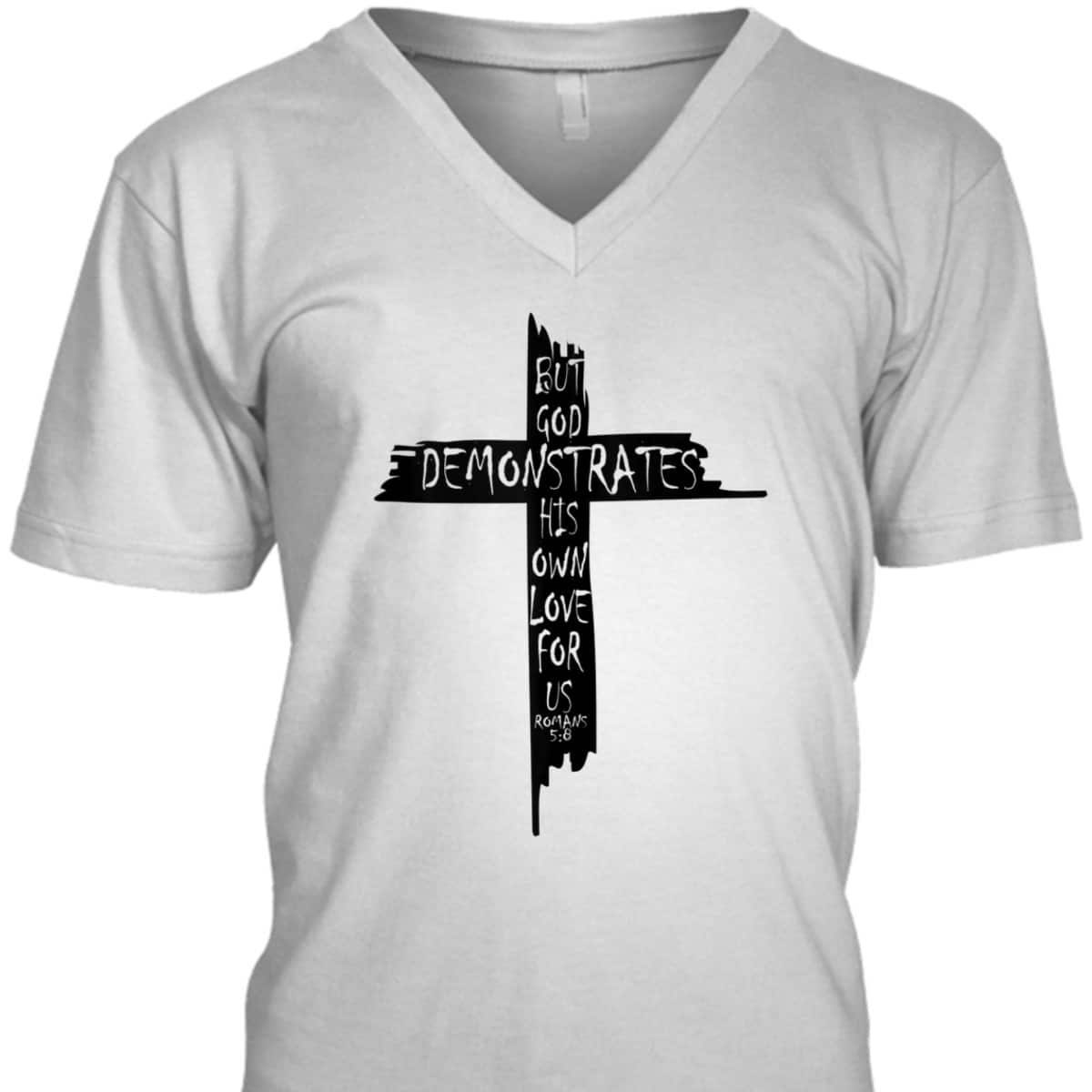 Christian Cross Romans 5 8 God Shows His Love For Us Bible Verse T-Shirt