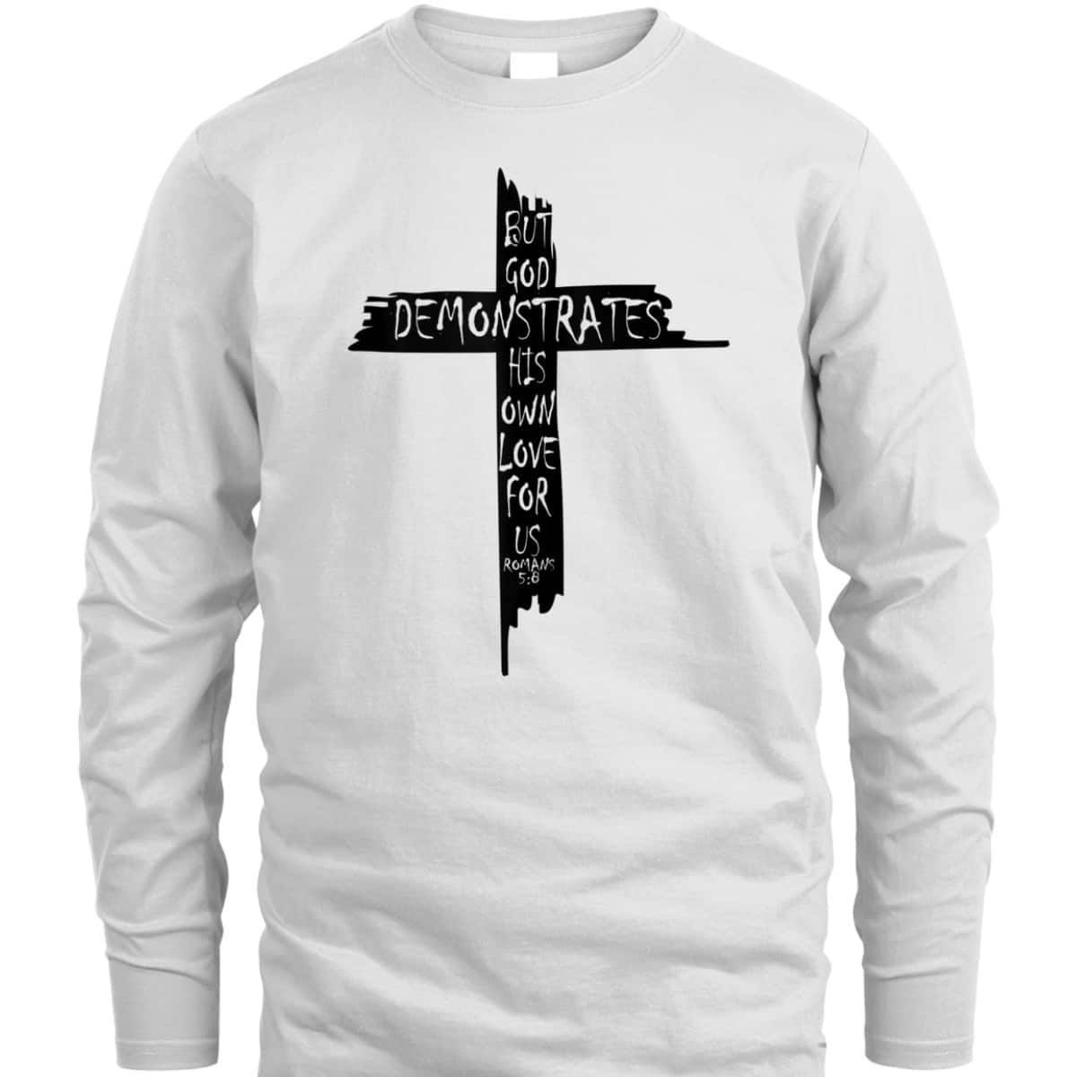 Christian Cross Romans 5 8 God Shows His Love For Us Bible Verse T-Shirt