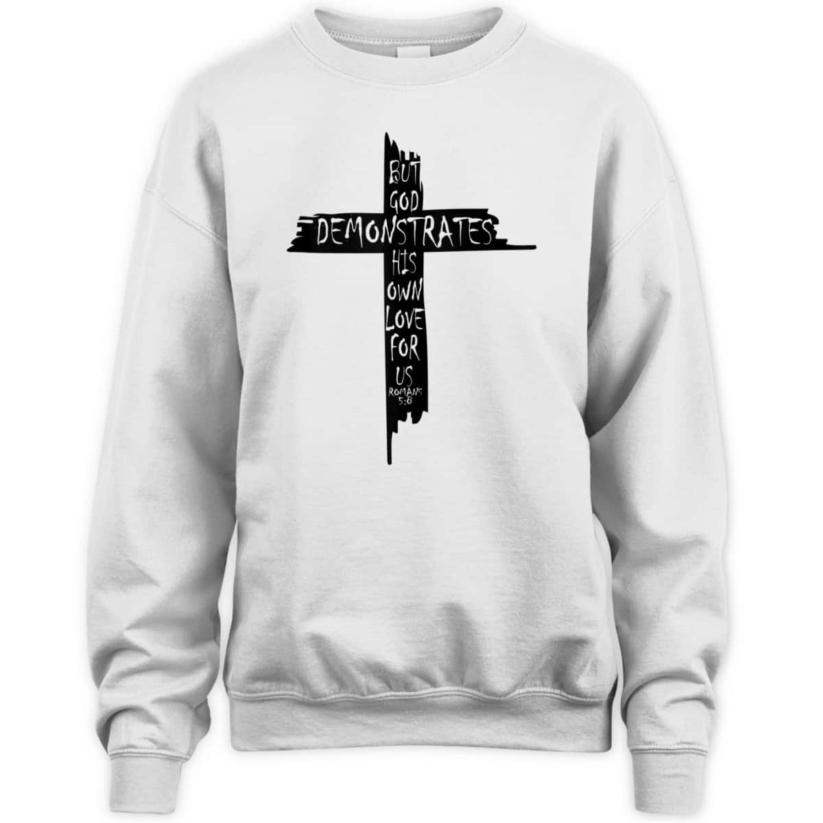 Christian Cross Romans 5 8 God Shows His Love For Us Bible Verse T-Shirt