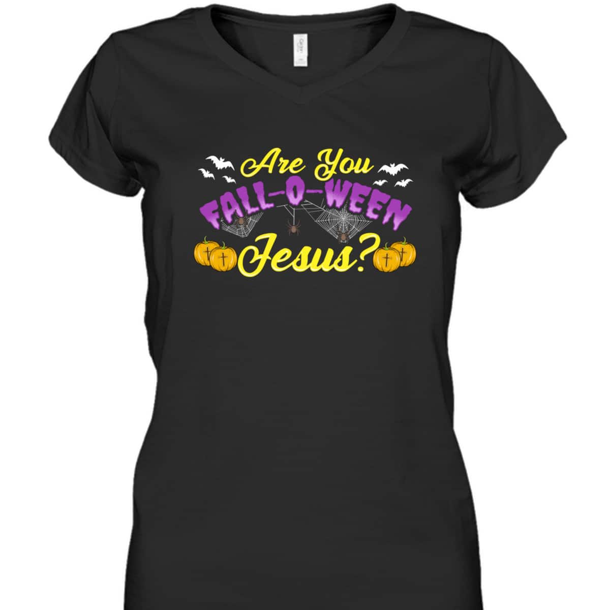 Are You Fall O Ween Jesus Following Christian Halloween T-Shirt Are You Fall O Ween Jesus Following Christian Halloween T-Shirt