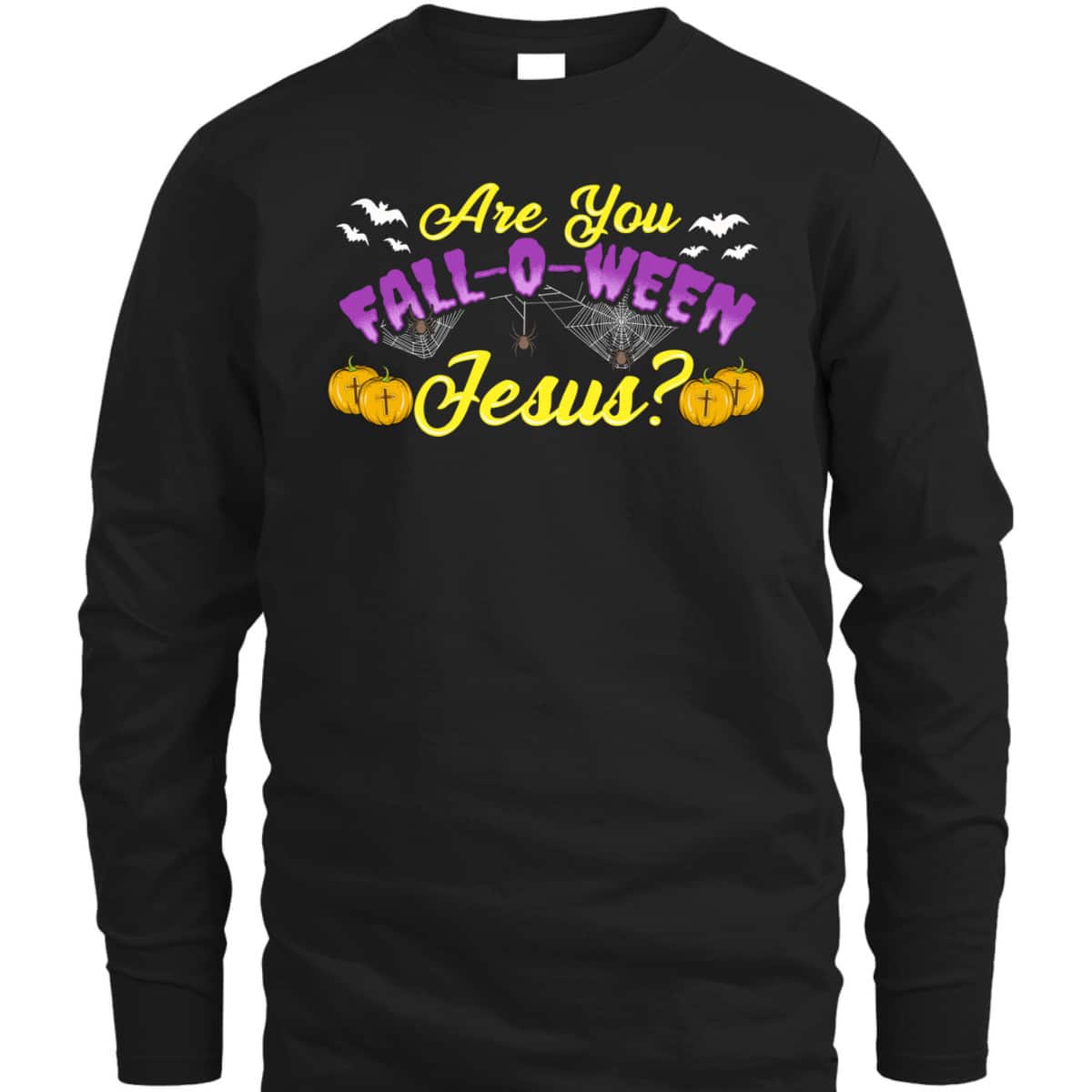 Are You Fall O Ween Jesus Following Christian Halloween T-Shirt Are You Fall O Ween Jesus Following Christian Halloween T-Shirt