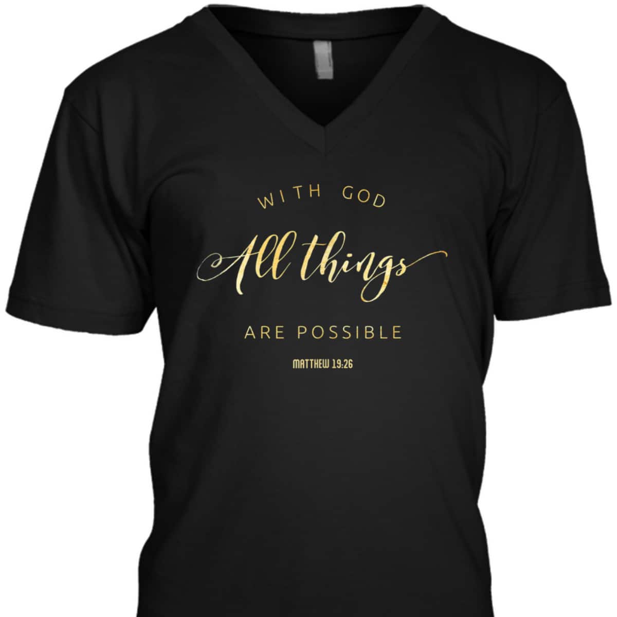 With God All Things Are Possible Matthew 1926 Bible Quote T-Shirt