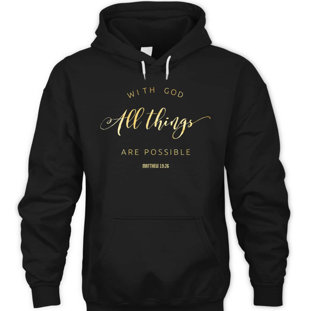 With God All Things Are Possible Matthew 1926 Bible Quote T-Shirt With God All Things Are Possible Matthew 1926 Bible Quote T-Shirt