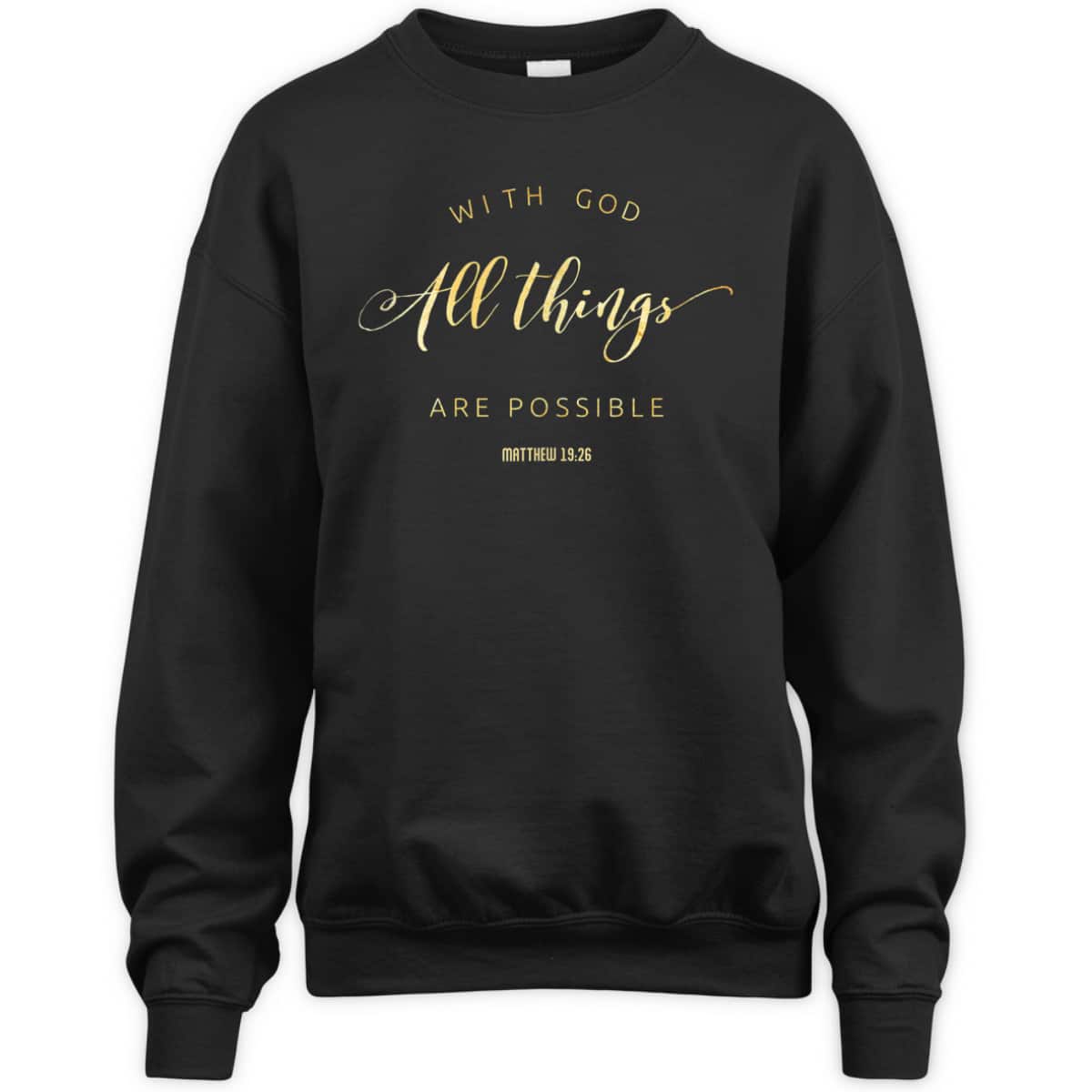 With God All Things Are Possible Matthew 1926 Bible Quote T-Shirt