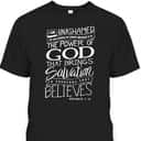 I Am Unashamed Of The Gospel Bible Verse Christian Faith T-Shirt