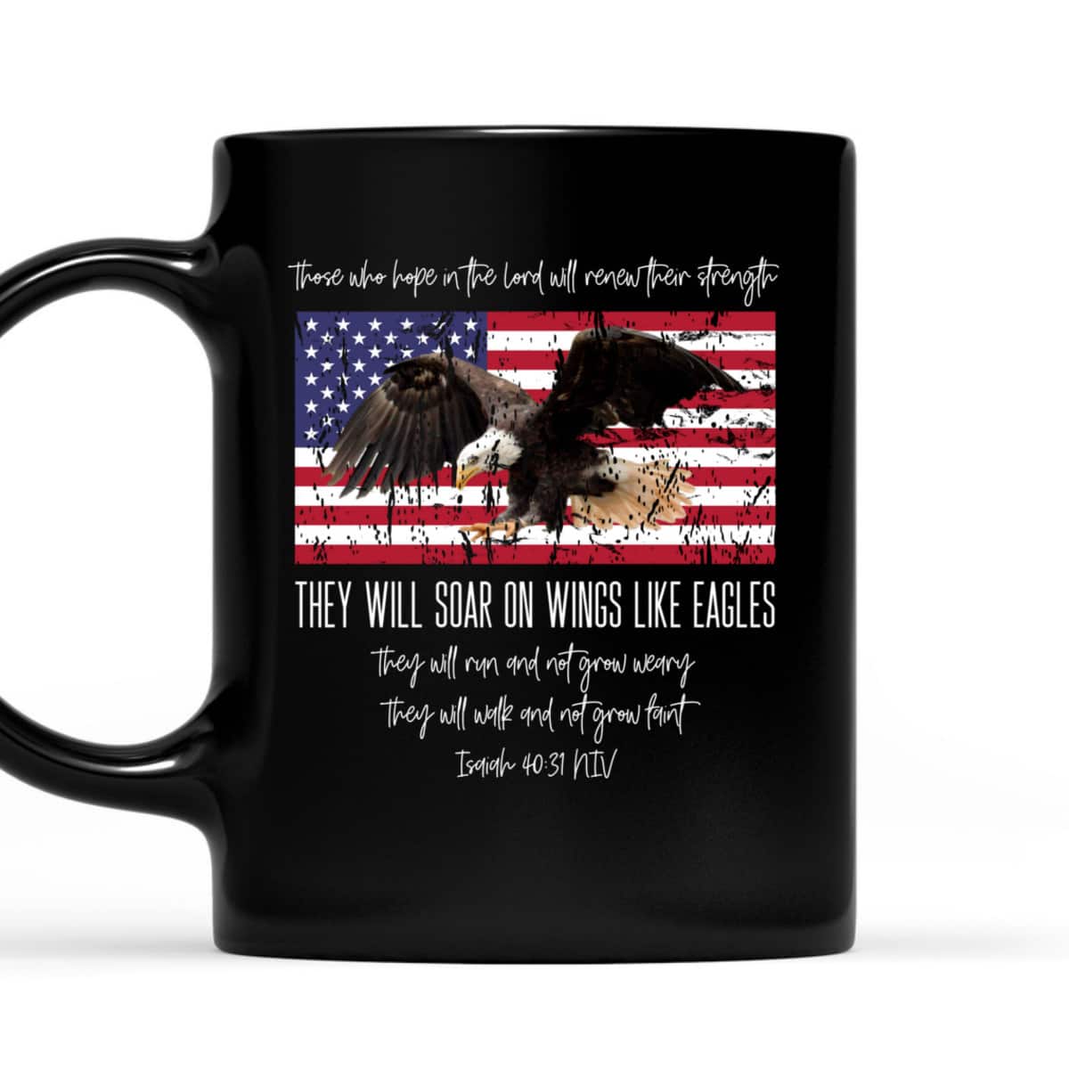 They Will Soar On Wings Like Eagles Isaiah 4031 Christian US Flag T-Shirt They Will Soar On Wings Like Eagles Isaiah 4031 Christian US Flag T-Shirt