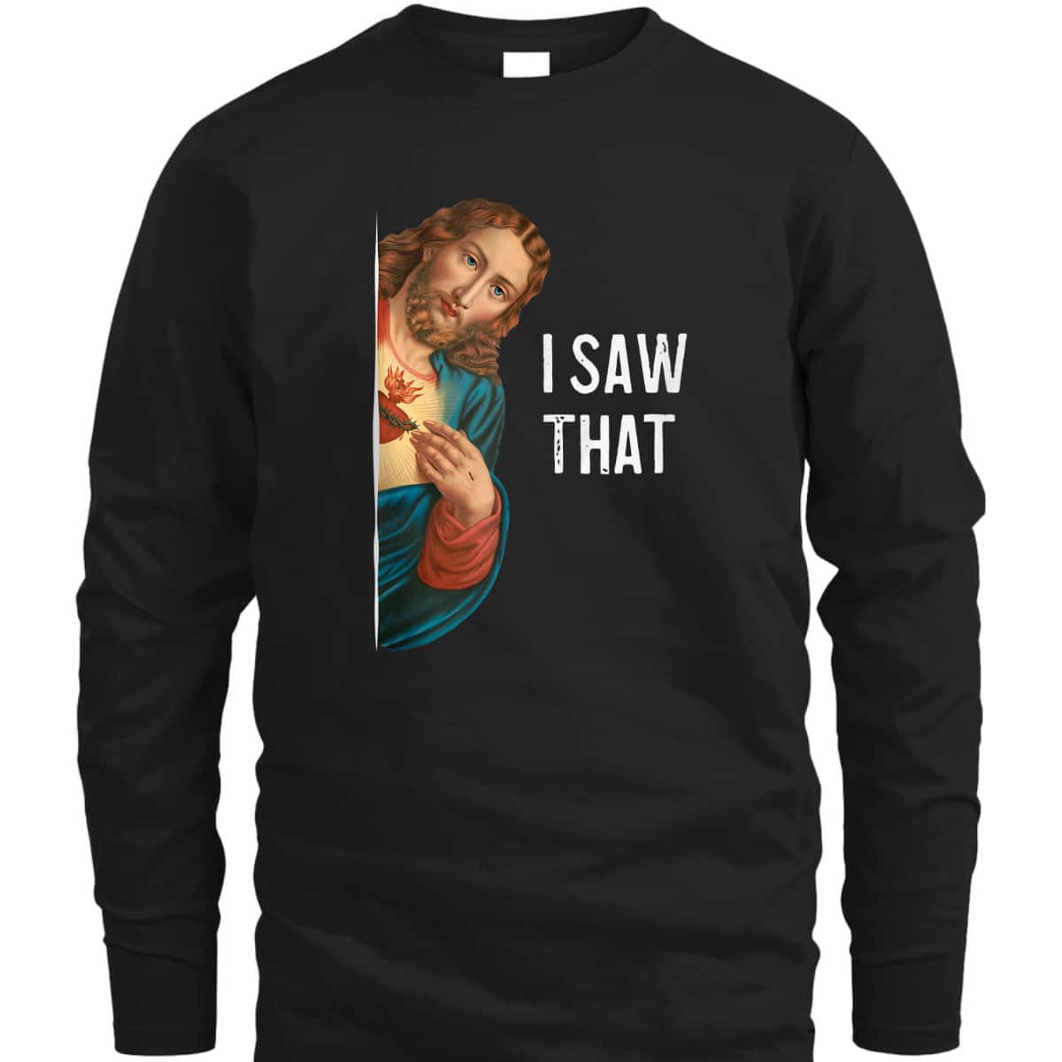Jesus Meme I Saw That Christian Christianity T-Shirt Jesus Meme I Saw That Christian Christianity T-Shirt