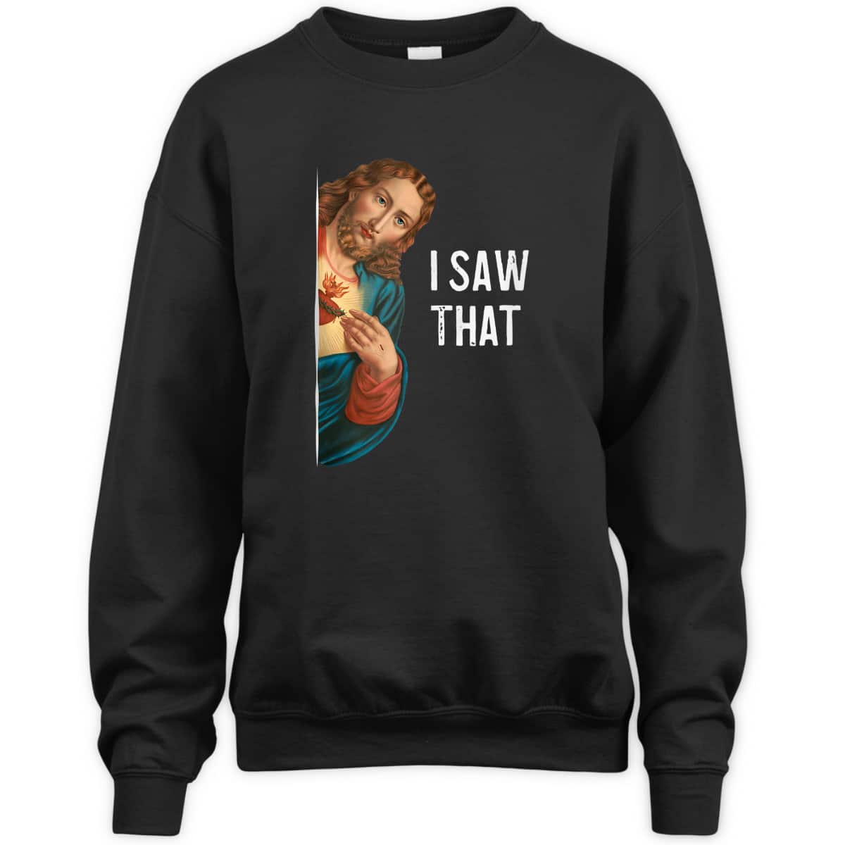 Jesus Meme I Saw That Christian Christianity T-Shirt Jesus Meme I Saw That Christian Christianity T-Shirt