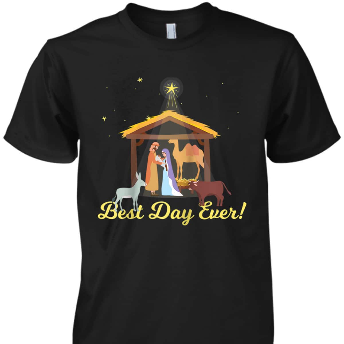 Best Day Ever Christmas Advent Nativity Scene North Star T-Shirt Best Day Ever Christmas Advent Nativity Scene North Star T-Shirt