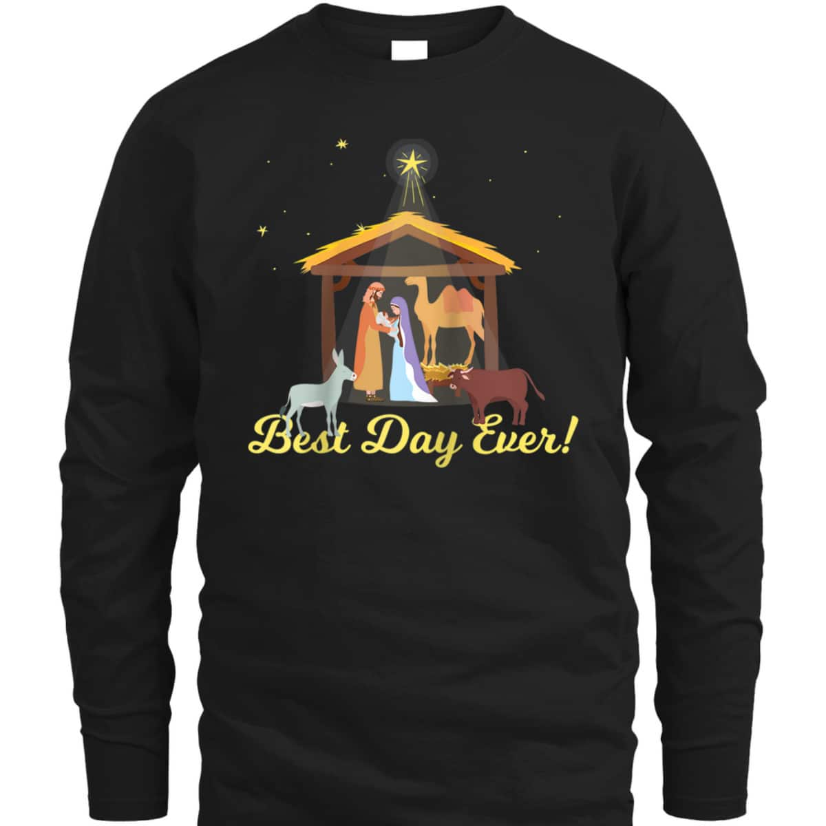 Best Day Ever Christmas Advent Nativity Scene North Star T-Shirt Best Day Ever Christmas Advent Nativity Scene North Star T-Shirt