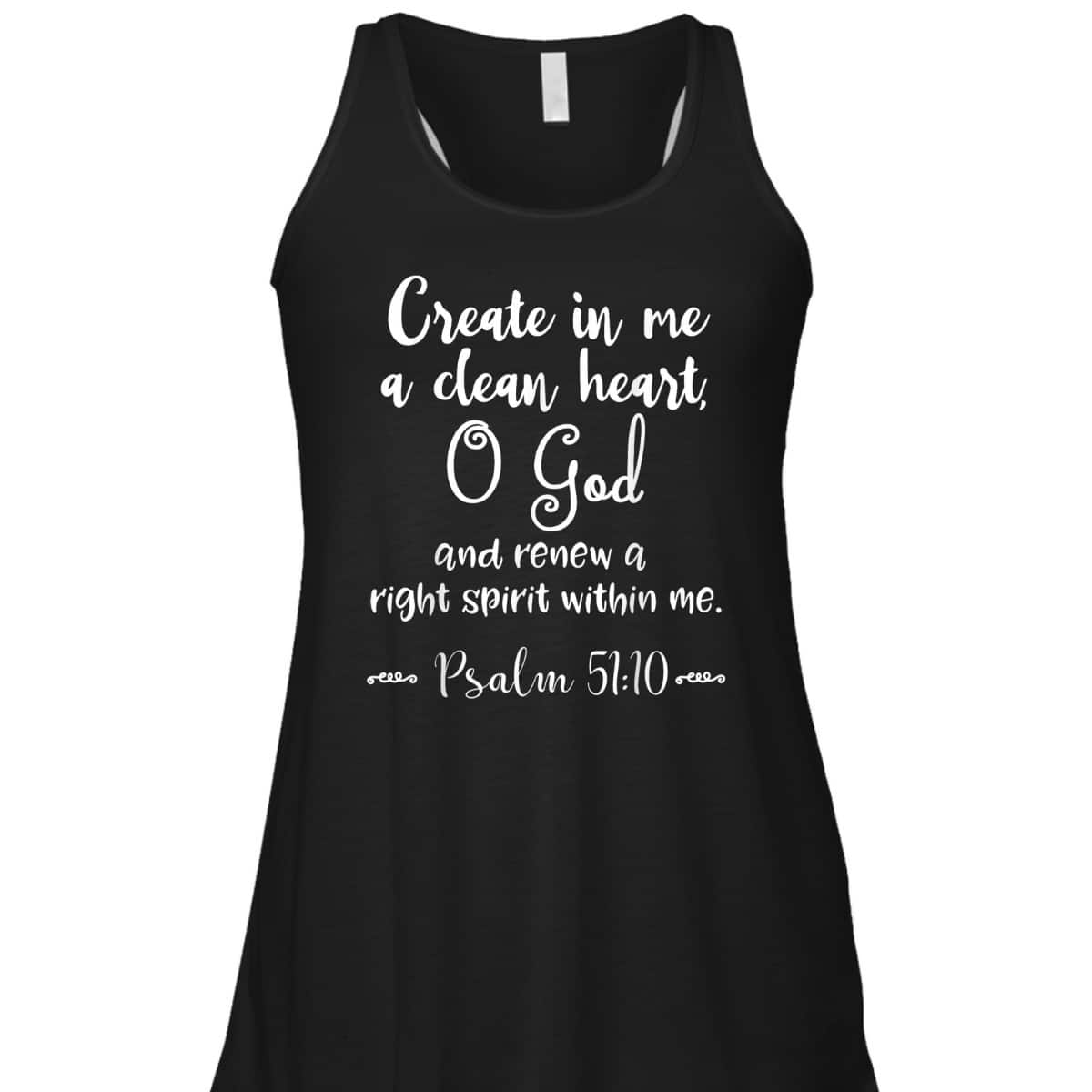 Psalm 51:10 Create In Me A Clean Heart Christian Bible Verse T-Shirt Psalm 51:10 Create In Me A Clean Heart Christian Bible Verse T-Shirt