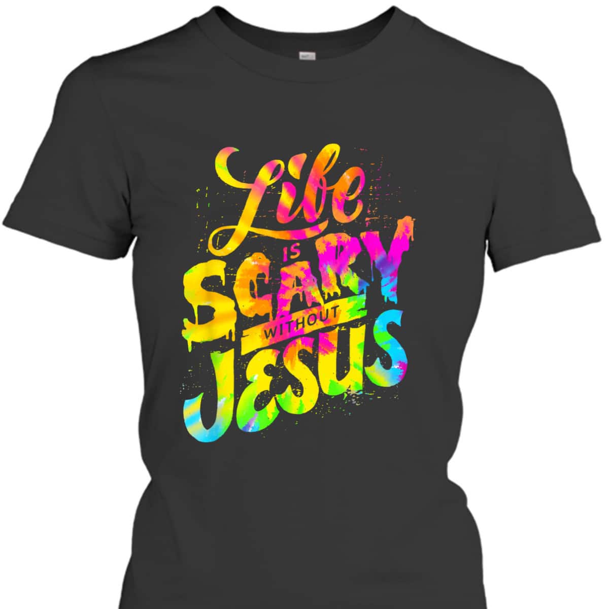Life Is Scary Without Jesus Colorful Christian Faith T-Shirt Halloween Gift Life Is Scary Without Jesus Colorful Christian Faith T-Shirt Halloween Gift