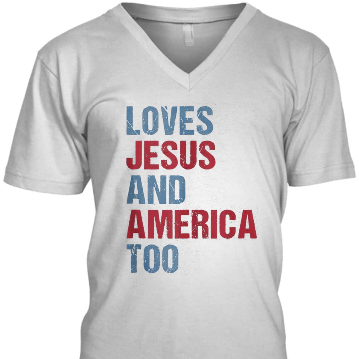 Loves Jesus And America Too Patriotic Christian 4th Of July T-Shirt Loves Jesus And America Too Patriotic Christian 4th Of July T-Shirt