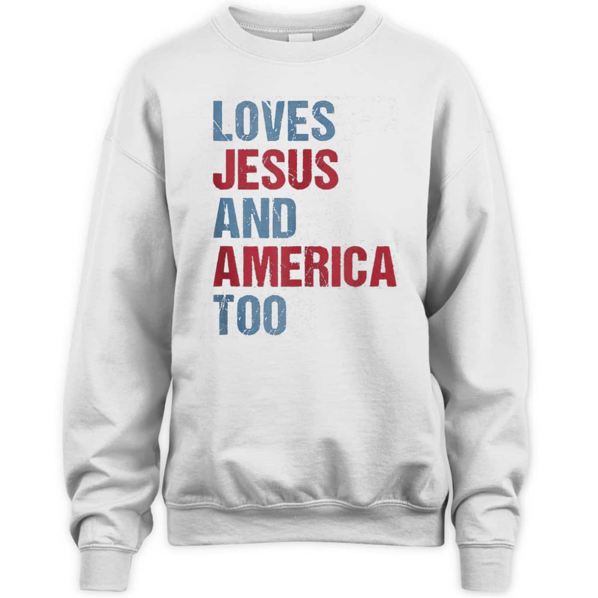 Loves Jesus And America Too Patriotic Christian 4th Of July T-Shirt Loves Jesus And America Too Patriotic Christian 4th Of July T-Shirt