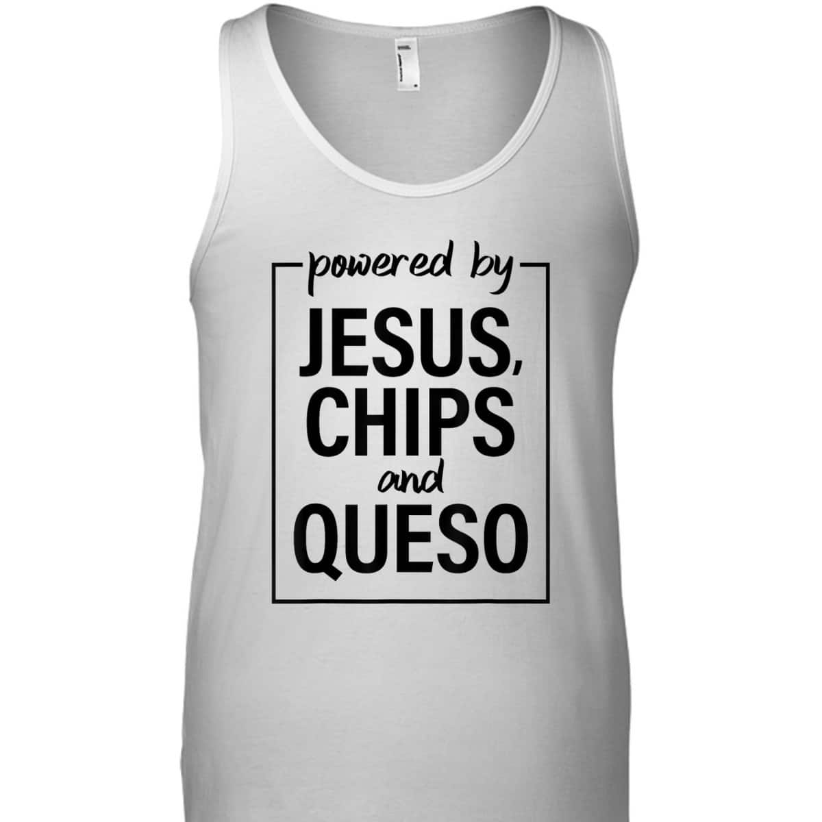 Powered By Jesus Chips And Queso Christian Long Sleeve T-Shirt Powered By Jesus Chips And Queso Christian Long Sleeve T-Shirt